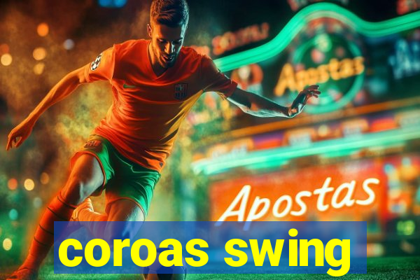 coroas swing